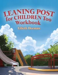 Cover image for Leaning Post for Children Too Workbook