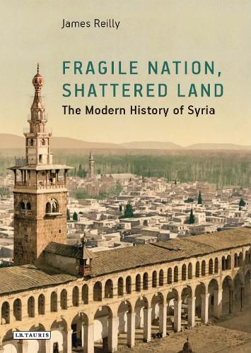 Cover image for Fragile Nation, Shattered Land: The Modern History of Syria