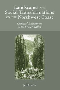 Cover image for Landscapes and Social Transformations on the Northwest Coast