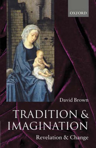 Cover image for Tradition and Imagination: Revelation and Change