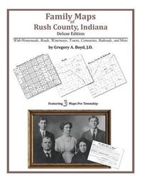 Cover image for Family Maps of Rush County, Indiana