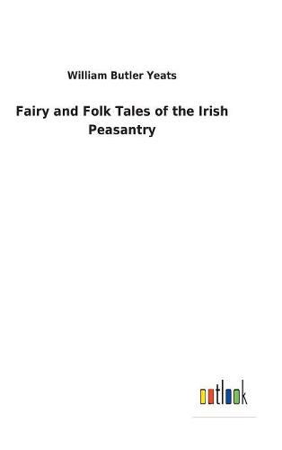 Cover image for Fairy and Folk Tales of the Irish Peasantry