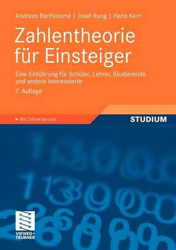 Zahlentheorie fur Einsteiger: Eine Einfuhrung fur Schuler, Lehrer, Studierende und andere Interessierte