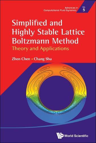 Cover image for Simplified And Highly Stable Lattice Boltzmann Method: Theory And Applications