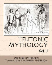 Cover image for Teutonic Mythology Vol.1