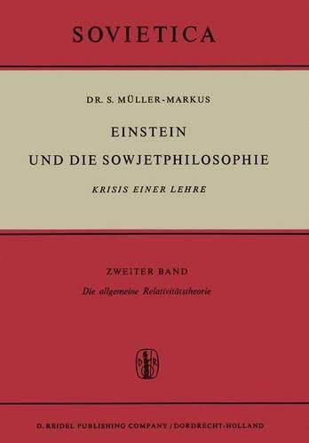 Einstein und die Sowjetphilosophie: Krisis Einer Lehre Zweiter Band Die allgemeine Relativitatstheorie