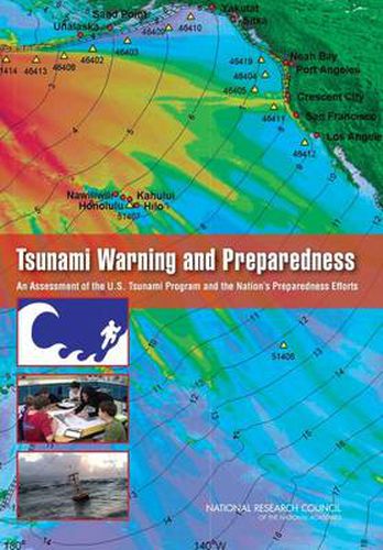 Tsunami Warning and Preparedness: An Assessment of the U.S. Tsunami Program and the Nation's Preparedness Efforts