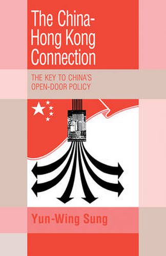 Cover image for The China-Hong Kong Connection: The Key to China's Open Door Policy