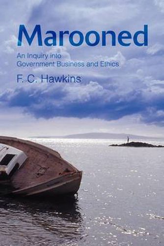 Cover image for Marooned: An Inquiry Into Government Business and Ethics