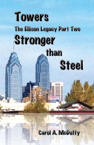 Towers: The Ellison Legacy Part Two Stronger than Steel