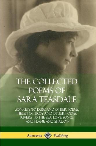 The Collected Poems of Sara Teasdale