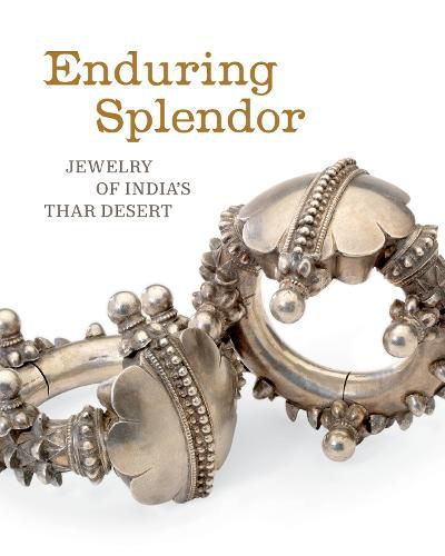 Cover image for Enduring Splendor: Jewelry of India's Thar Desert