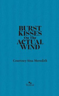 Cover image for Burst Kisses On The Actual WInd