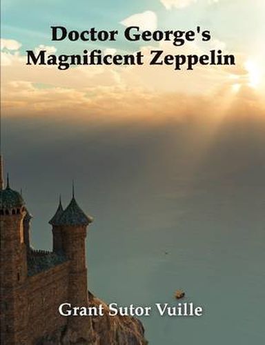 Cover image for Doctor George's Magnificent Zeppelin