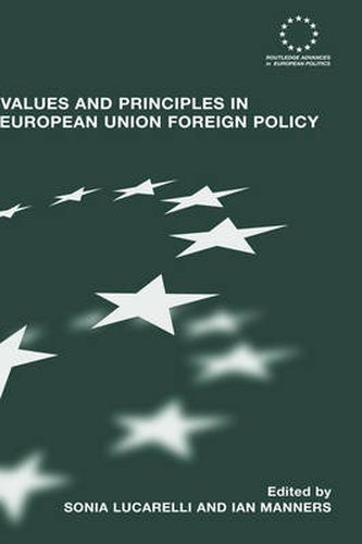 Cover image for Values and Principles in European Union Foreign Policy