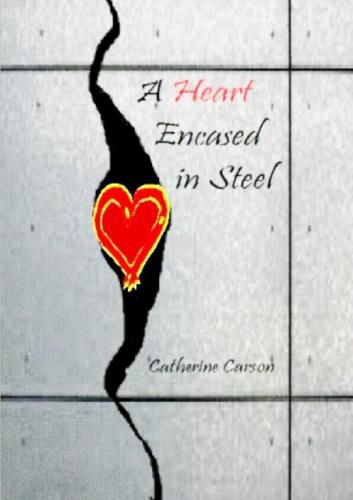 Cover image for A Heart Encased in Steel