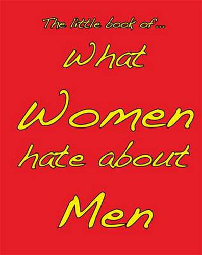 Cover image for Little Book of What Women Hate About Men