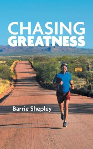 Cover image for Chasing Greatness: Stories of Passion and Perseverance in Sport and in Life