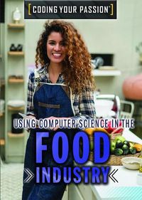 Cover image for Using Computer Science in the Food Industry