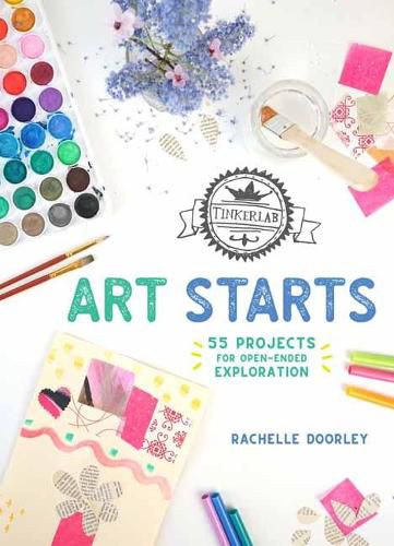 TinkerLab Art Starts: 52 Projects for Open-Ended Exploration