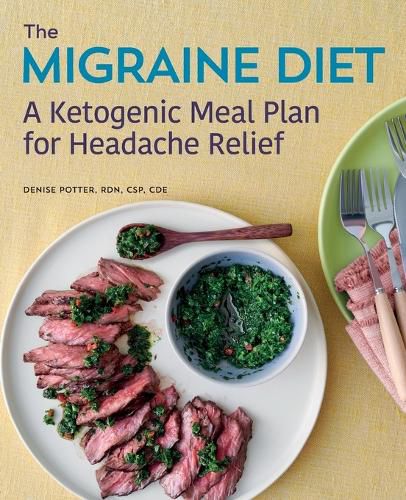 Cover image for The Migraine Diet: A Ketogenic Meal Plan for Headache Relief