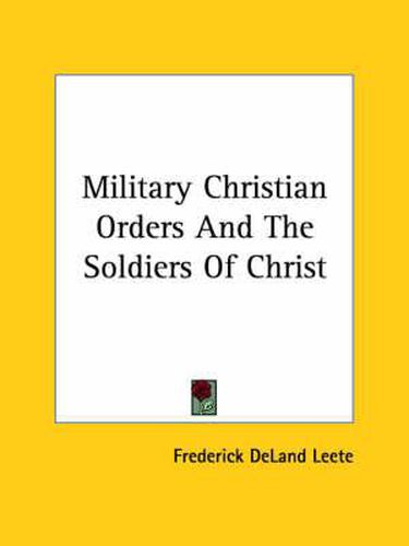 Cover image for Military Christian Orders and the Soldiers of Christ