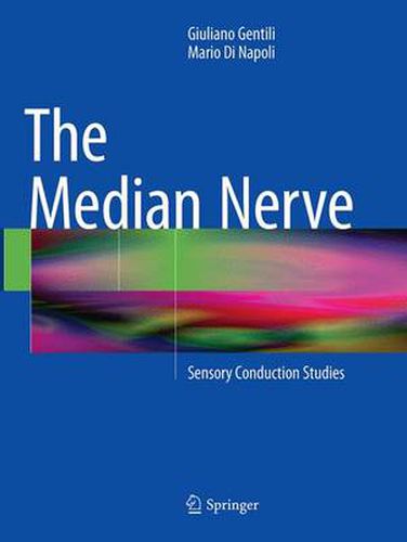 Cover image for The Median Nerve: Sensory Conduction Studies