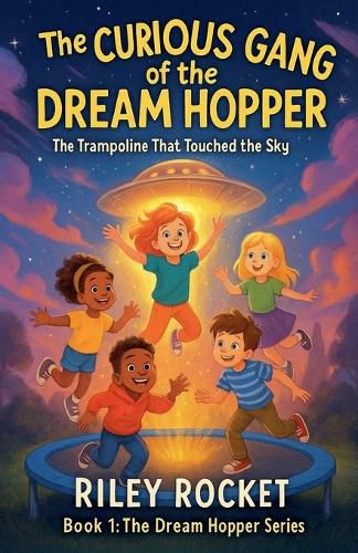 Cover image for The Curious Gang of the Dream Hopper - The Trampoline That Touched the Sky