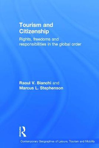 Cover image for Tourism and Citizenship: Rights, Freedoms and Responsibilities in the Global Order