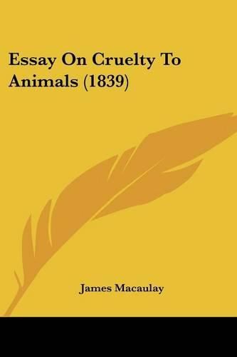 Essay on Cruelty to Animals (1839)