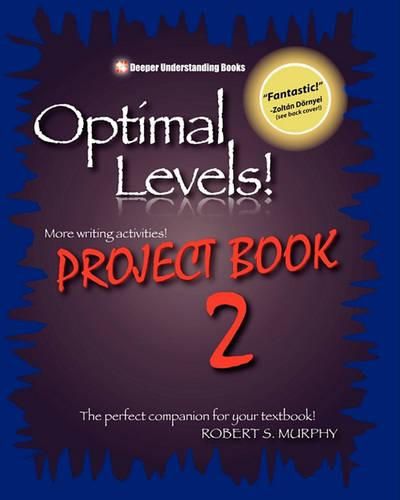 Cover image for Optimal Levels! PROJECT BOOK 2: The perfect companion for your textbook!