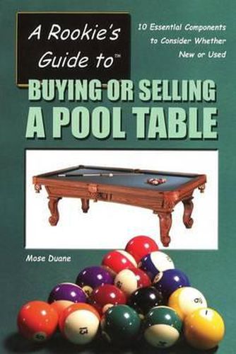 Cover image for A Rookie's Guide to Buying or Selling a Pool Table: 10 Essential Components to Consider Whether New or Used