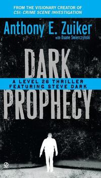 Cover image for Dark Prophecy: A Level 26 Thriller Featuring Steve Dark