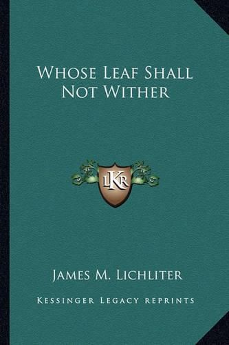 Cover image for Whose Leaf Shall Not Wither