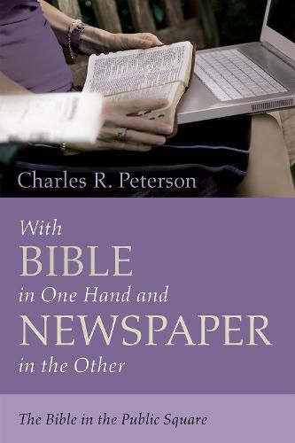 With Bible in One Hand and Newspaper in the Other: The Bible in the Public Square