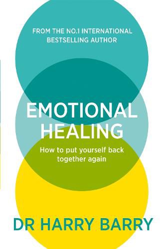 Cover image for Emotional Healing: How To Put Yourself Back Together Again