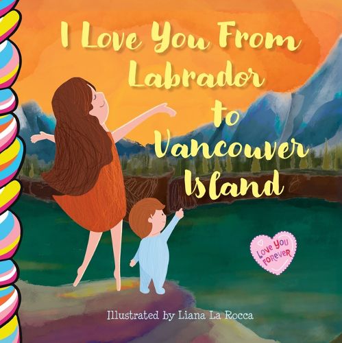 Cover image for I Love You from Labrador to Vancouver Island 7x7