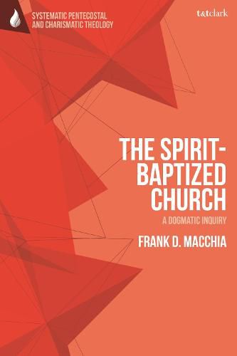 Cover image for The Spirit-Baptized Church: A Dogmatic Inquiry