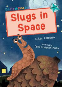 Cover image for Slugs in Space: (Turquoise Early Reader)