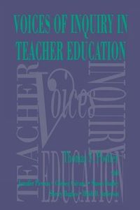 Cover image for Voices of Inquiry in Teacher Education