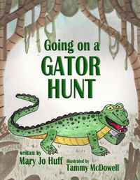 Cover image for Going on a Gator Hunt