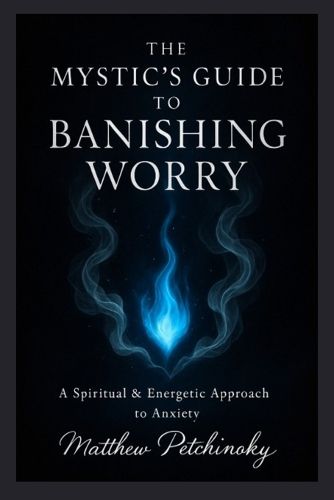 Cover image for The Mystic's Guide to Banishing Worry