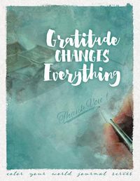 Cover image for Gratitude Changes Everything