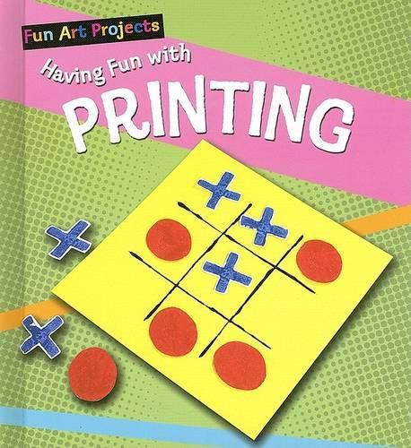 Cover image for Having Fun with Printing