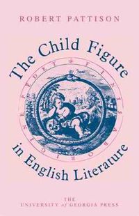 Cover image for The Child Figure in English Literature