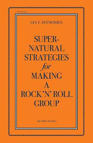 Cover image for Supernatural Strategies For Making A Rock 'n' Roll Group