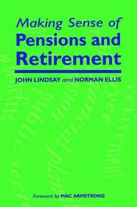 Cover image for Making Sense of Pensions and Retirement