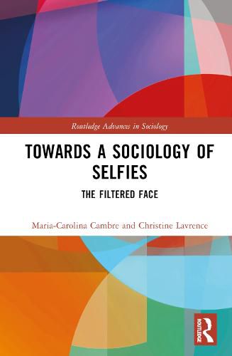 Towards a Sociology of Selfies: The Filtered Face