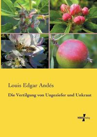 Cover image for Die Vertilgung von Ungeziefer und Unkraut