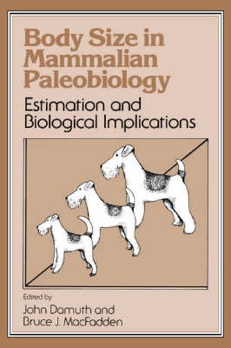 Cover image for Body Size in Mammalian Paleobiology: Estimation and Biological Implications